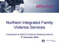 Northern Integrated Family Violence Services PowerPoint PPT Presentation