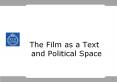 The Film as a Text and Political Space PowerPoint PPT Presentation