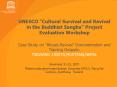 UNESCO Cultural Survival and Revival in the Buddhist Sangha Project Evaluation Workshop Case Study o PowerPoint PPT Presentation