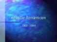 American Romanticism PowerPoint PPT Presentation