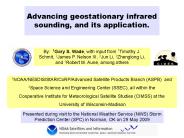 Advancing geostationary infrared sounding, and its application.