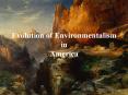 Evolution of Environmentalism PowerPoint PPT Presentation