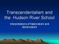 Transcendentalism and the Hudson River School PowerPoint PPT Presentation