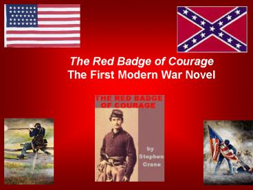The Red Badge of Courage The First Modern War Novel