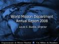 World Mission Department Annual Report 2008 PowerPoint PPT Presentation