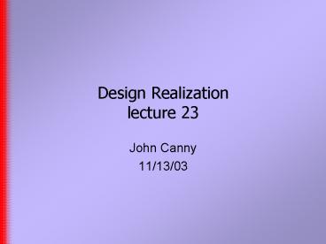 Design Realization lecture 23