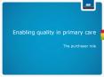 Enabling quality in primary care PowerPoint PPT Presentation