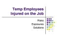 Temp Employees Injured on the Job PowerPoint PPT Presentation