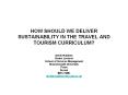 HOW SHOULD WE DELIVER SUSTAINABILITY IN THE TRAVEL AND TOURISM CURRICULUM? PowerPoint PPT Presentation