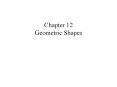 Chapter 12 Geometric Shapes PowerPoint PPT Presentation
