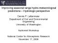 Improving seasonal range hydrometeorological predictions Hydrologic perspective PowerPoint PPT Presentation