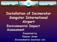 Installation of Incinerator Sangster International Airport PowerPoint PPT Presentation