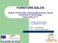 FURNITURE SALON Author of the slides: Andrzej Marynowicz, Opole University of Technology Case study PowerPoint PPT Presentation