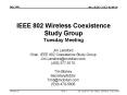 IEEE 802 Wireless Coexistence Study Group Tuesday Meeting PowerPoint PPT Presentation