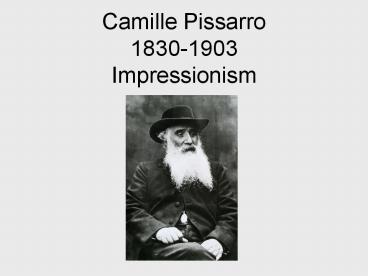 Camille Pissarro 18301903 Impressionism