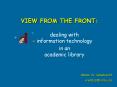 VIEW FROM THE FRONT: PowerPoint PPT Presentation