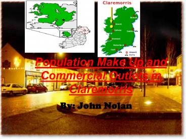 Population Make Up and Commercial Outlets in Claremorris