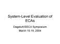 SystemLevel Evaluation of ECAs PowerPoint PPT Presentation