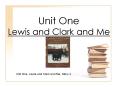 Unit One Lewis and Clark and Me PowerPoint PPT Presentation