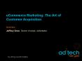 eCommerce Marketing: The Art of Customer Acquisition PowerPoint PPT Presentation