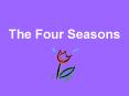The Four Seasons PowerPoint PPT Presentation