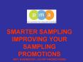 SMARTER SAMPLING IMPROVING YOUR SAMPLING PROMOTIONS ART AVERBOOK, COOP PROMOTIONS PMA PROMOTION MARK PowerPoint PPT Presentation