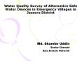 Water Quality Survey of Alternative Safe Water Devices in Emergency Villages in Jessore District PowerPoint PPT Presentation
