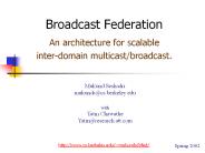 Broadcast Federation