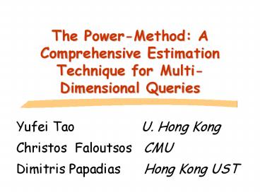 The PowerMethod: A Comprehensive Estimation Technique for MultiDimensional Queries