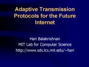 Adaptive Transmission Protocols for the Future Internet