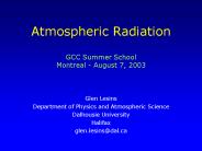 Atmospheric Radiation GCC Summer School Montreal August 7, 2003
