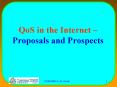 QoS in the Internet Proposals and Prospects PowerPoint PPT Presentation