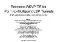Extended RSVPTE for PointtoMultipoint LSP Tunnels draftyasukawamplsrsvpp2mp04.txt PowerPoint PPT Presentation