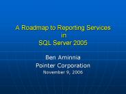 A Roadmap to Reporting Services in SQL Server 2005