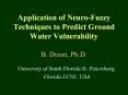 Application of Neuro-Fuzzy Techniques to Predict Ground Water Vulnerability  PowerPoint PPT Presentation