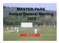 MASTER PARK Annual General Meeting 2009 PowerPoint PPT Presentation