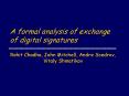 A formal analysis of exchange of digital signatures PowerPoint PPT Presentation