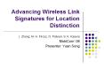 Advancing Wireless Link Signatures for Location Distinction PowerPoint PPT Presentation