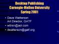 Desktop Publishing CarnegieMellon University Spring 2001 PowerPoint PPT Presentation