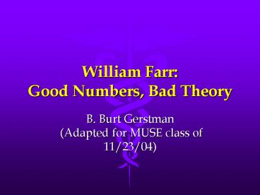 William Farr: Good Numbers, Bad Theory