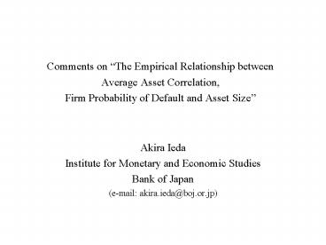 Comments on The Empirical Relationship between Average Asset Correlation, Firm Probability of Defaul