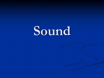Sound
