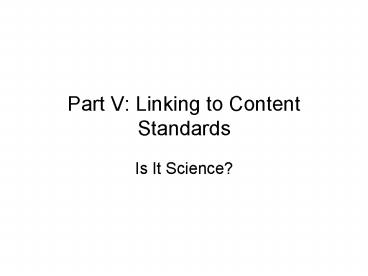 Part V: Linking to Content Standards