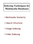 Indexing Techniques for Multimedia Databases PowerPoint PPT Presentation