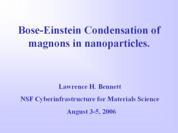 PPT – Bose-Einstein Condensation of magnons in nanoparticles ...