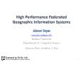 High%20Performance%20Federated%20Geographic%20Information%20Systems PowerPoint PPT Presentation