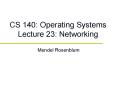 CS 140: Operating Systems Lecture 23: Networking PowerPoint PPT Presentation
