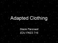 Adapted Clothing PowerPoint PPT Presentation