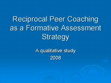 Reciprocal Peer Coaching as a Formative Assessment Strategy