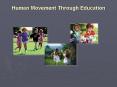 Human Movement Through Education PowerPoint PPT Presentation